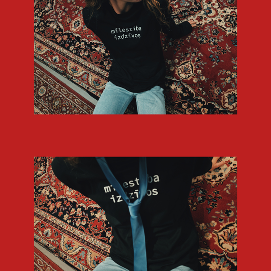 Long sleeve T-Shirt: Mīlestība izdzīvos
